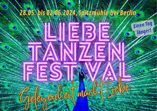 Liebe tanzen Festival 28.05. – 02.06.2024,